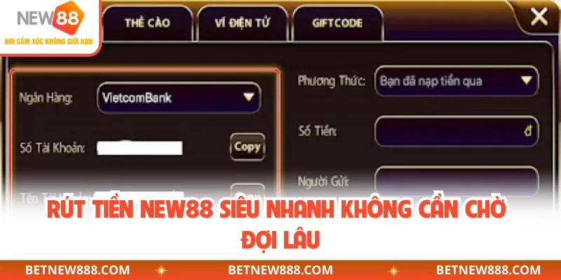 Rút tiền NEW88 siêu nhanh không cần chờ đợi lâu